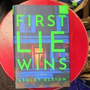 First Lie Wins A Novel By Ashley Elston Hardcover 340 Pgs